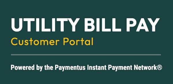 Utility Bill Pay Customer Portal Powered by the Paymentus Instant Payment Network®