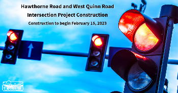 Hawthorne Road and West Quinn Road - Intersection Construction 